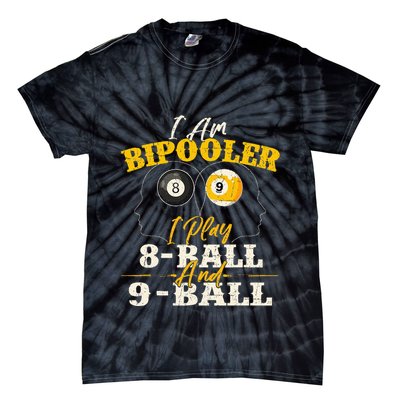 I Am Bipooler Snooker Game Billiards Lover Pool Player Tie-Dye T-Shirt