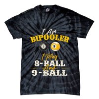 I Am Bipooler Snooker Game Billiards Lover Pool Player Tie-Dye T-Shirt
