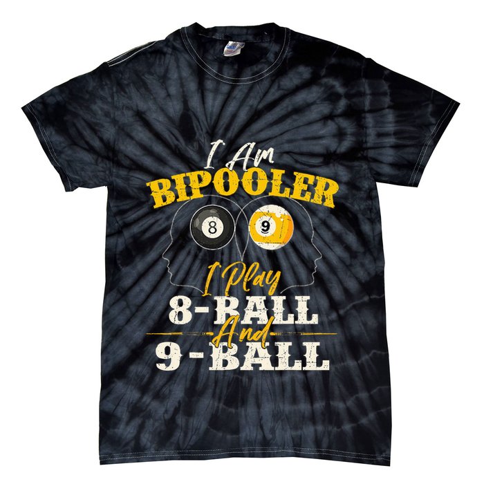 I Am Bipooler Snooker Game Billiards Lover Pool Player Tie-Dye T-Shirt