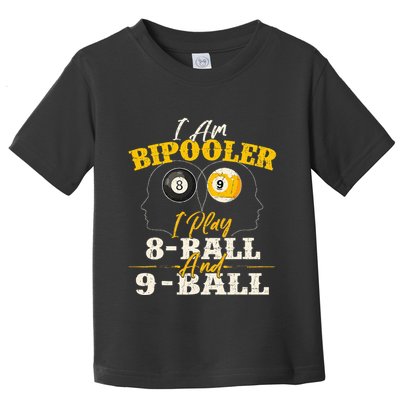 I Am Bipooler Snooker Game Billiards Lover Pool Player Toddler T-Shirt