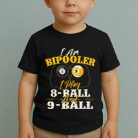 I Am Bipooler Snooker Game Billiards Lover Pool Player Toddler T-Shirt