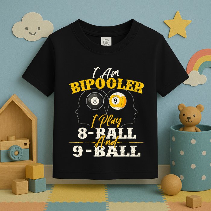 I Am Bipooler Snooker Game Billiards Lover Pool Player Toddler T-Shirt