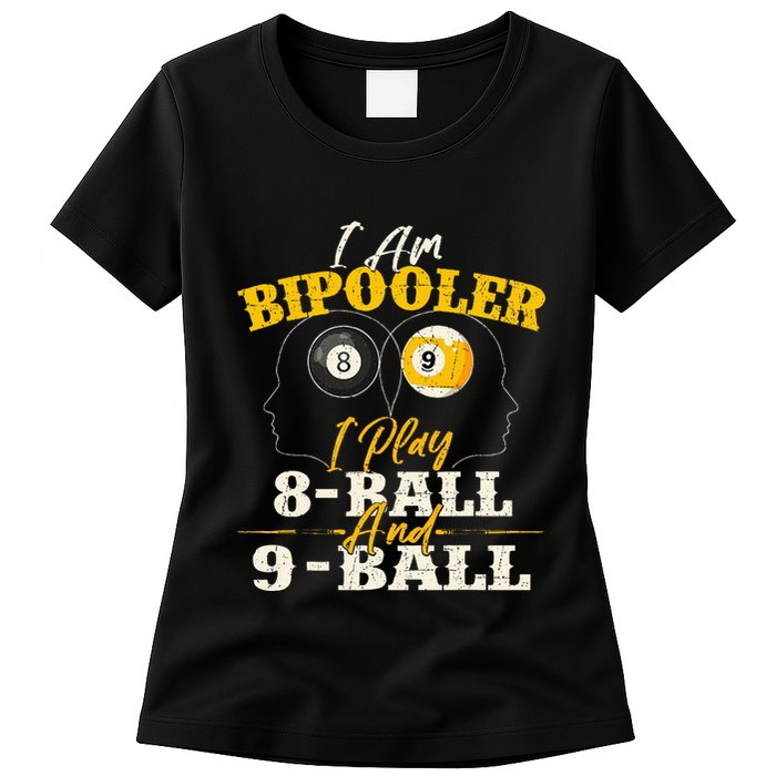 I Am Bipooler Snooker Game Billiards Lover Pool Player Womens T-Shirt