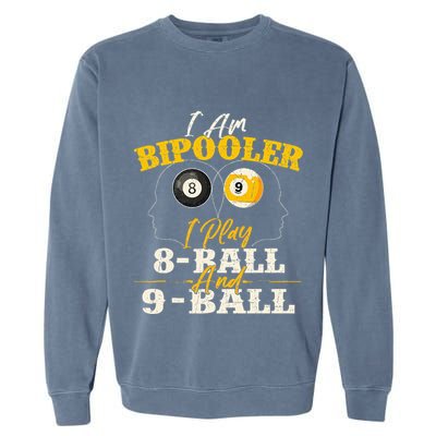 I Am Bipooler Snooker Game Billiards Lover Pool Player Garment-Dyed Sweatshirt