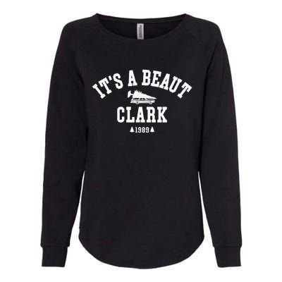 Its A Beaut Clark Griswold Christmas Funny Womens California Wash Sweatshirt