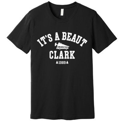 Its A Beaut Clark Griswold Christmas Funny Premium T-Shirt