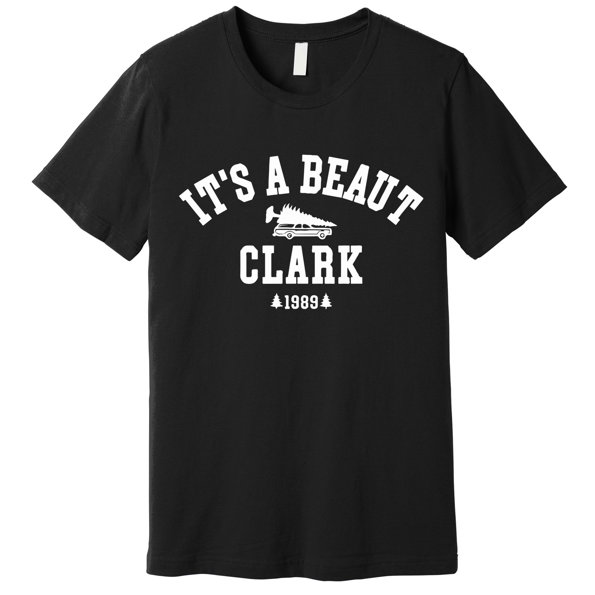 Its A Beaut Clark Griswold Christmas Funny Premium T-Shirt