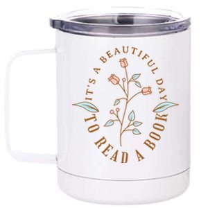 Its A Beautiful Day To Read A Book Wildflower Book Lovers Cute Gift 12 oz Stainless Steel Tumbler Cup