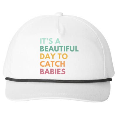 ItS A Beautiful Day To Catch Babies Midwife Ld Nurse Snapback Five-Panel Rope Hat