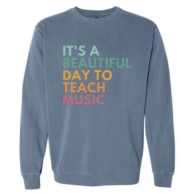 ItS A Beautiful Day To Teach Music Teacher Specials Squad Garment-Dyed Sweatshirt