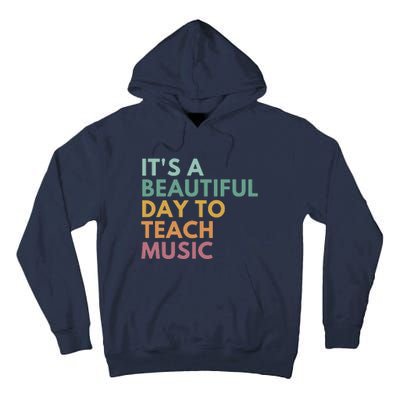 ItS A Beautiful Day To Teach Music Teacher Specials Squad Tall Hoodie