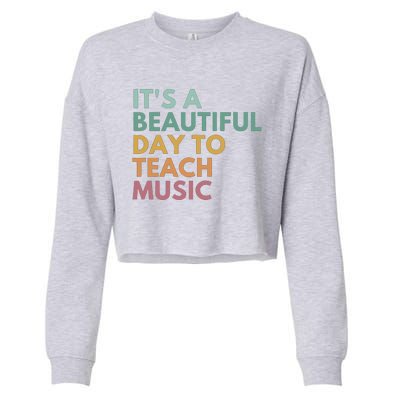 ItS A Beautiful Day To Teach Music Teacher Specials Squad Cropped Pullover Crew