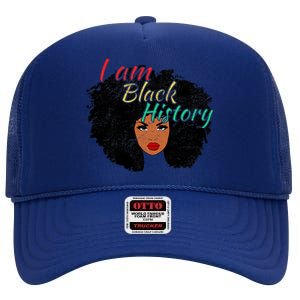 I Am Black History Pride Funny Gift Black History Month Gift High Crown Mesh Back Trucker Hat