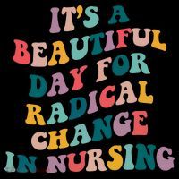 Its A Beautiful Day For Radical Change In Nursing Funny Nurse Impact Tech Backpack