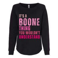 ItS A Boone Thing You WouldnT Understand Vintage Womens California Wash Sweatshirt