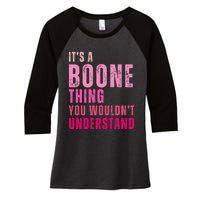 ItS A Boone Thing You WouldnT Understand Vintage Women's Tri-Blend 3/4-Sleeve Raglan Shirt