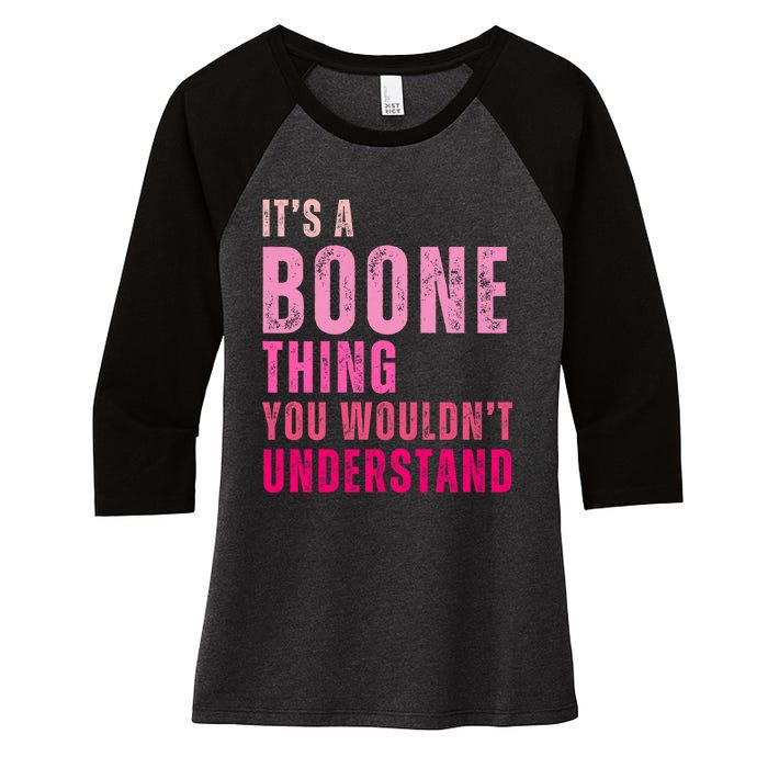 ItS A Boone Thing You WouldnT Understand Vintage Women's Tri-Blend 3/4-Sleeve Raglan Shirt