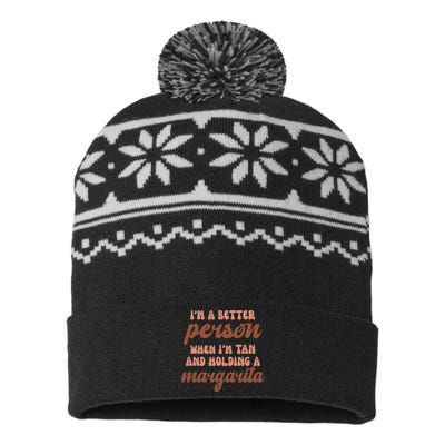 Im A Better Person When Im Tan And Holding A Margarita Summer USA-Made Snowflake Beanie