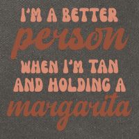 Im A Better Person When Im Tan And Holding A Margarita Summer Cotton Canvas Backpack