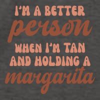 Im A Better Person When Im Tan And Holding A Margarita Summer Vector Backpack