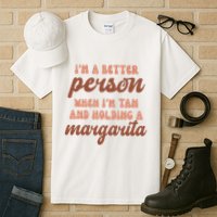 Im A Better Person When Im Tan And Holding A Margarita Summer Tall T-Shirt