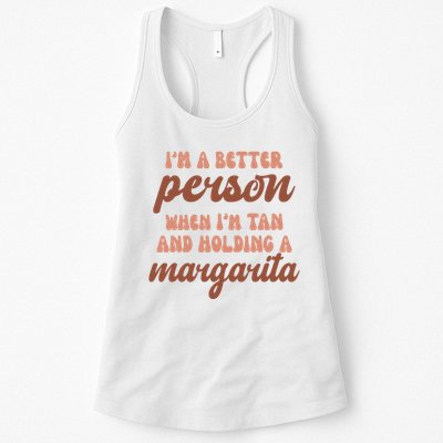 Im A Better Person When Im Tan And Holding A Margarita Summer Womens Tank Top
