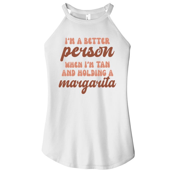 Im A Better Person When Im Tan And Holding A Margarita Summer Women's Perfect Tri Rocker Tank