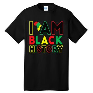 I Am Black History Month African American Pride Celebration Tall T-Shirt