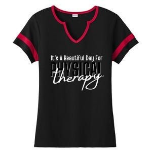 It's A Beautiful Day For Physical Therapy Ladies Halftime Notch Neck Tee