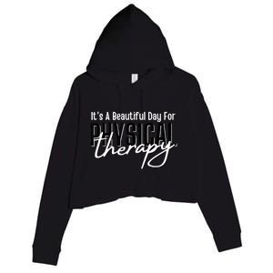 It's A Beautiful Day For Physical Therapy Crop Fleece Hoodie