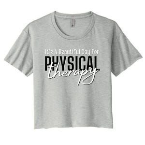 It's A Beautiful Day For Physical Therapy Women's Crop Top Tee