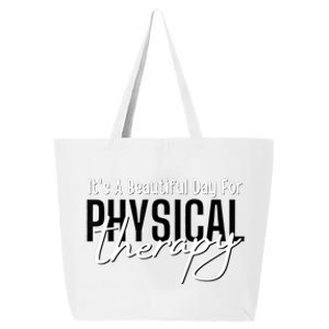 It's A Beautiful Day For Physical Therapy 25L Jumbo Tote