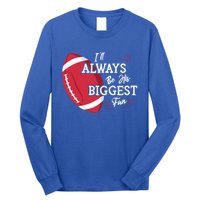 ILl Always Be His Biggest Fan Leopard Football Mom Sister Gift Long Sleeve Shirt