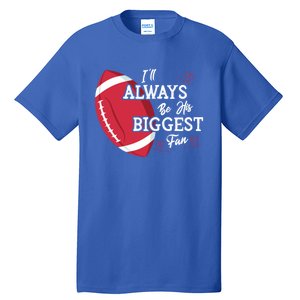 ILl Always Be His Biggest Fan Leopard Football Mom Sister Gift Tall T-Shirt