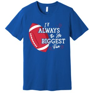 ILl Always Be His Biggest Fan Leopard Football Mom Sister Gift Premium T-Shirt