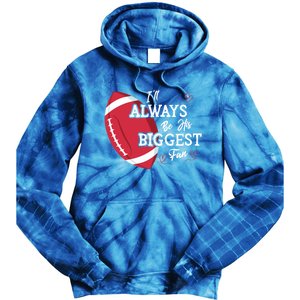 ILl Always Be His Biggest Fan Leopard Football Mom Sister Gift Tie Dye Hoodie