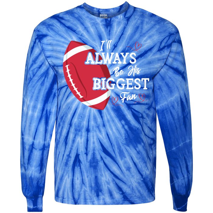 ILl Always Be His Biggest Fan Leopard Football Mom Sister Gift Tie-Dye Long Sleeve Shirt