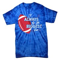 ILl Always Be His Biggest Fan Leopard Football Mom Sister Gift Tie-Dye T-Shirt