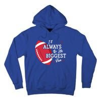 ILl Always Be His Biggest Fan Leopard Football Mom Sister Gift Tall Hoodie