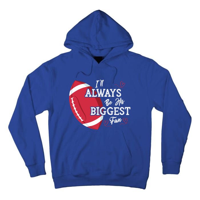 ILl Always Be His Biggest Fan Leopard Football Mom Sister Gift Tall Hoodie