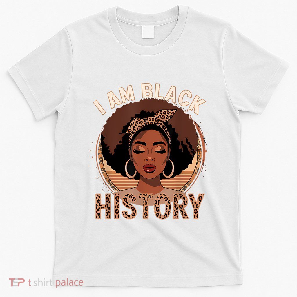 I Am Black History Proud Educated Afro Queen African Woman T-Shirt