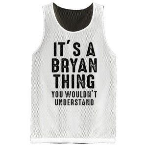 ItS A Bryan Thing You WouldnT Understand Bryan Name Mesh Reversible Basketball Jersey Tank