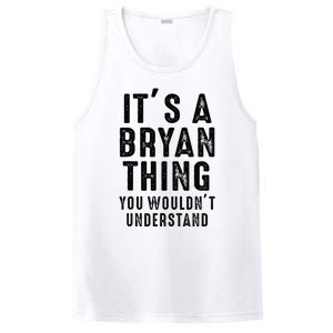 ItS A Bryan Thing You WouldnT Understand Bryan Name PosiCharge Competitor Tank