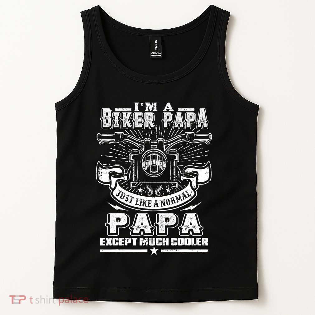I'm A Biker Papa Funny Motorcycle Rider Grandpa Father's Da Tank Top