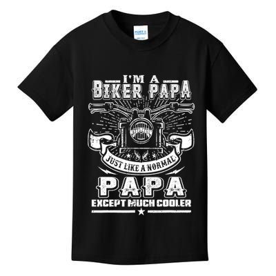 I'm A Biker Papa Funny Motorcycle Rider Grandpa Father's Da Kids T-Shirt