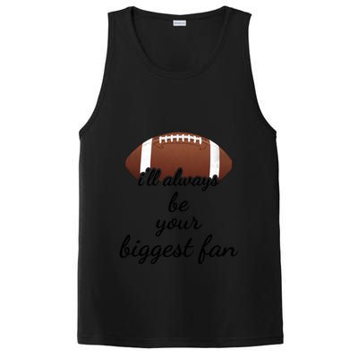 ILl Always Be Your Biggest Fan Mom Or Dad Football Gift PosiCharge Competitor Tank
