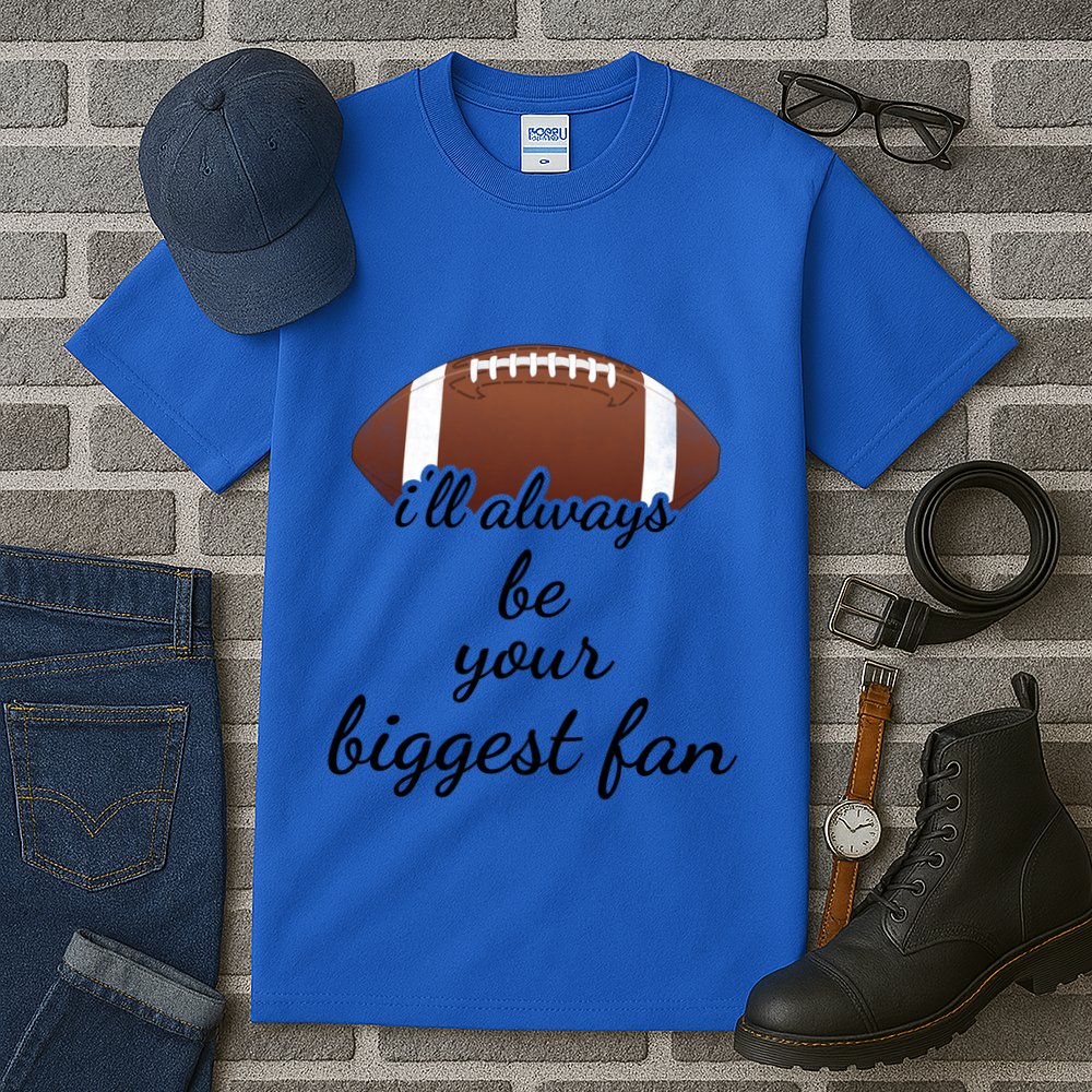ILl Always Be Your Biggest Fan Mom Or Dad Football Gift Tall T-Shirt