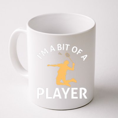 I'm A Bit Of A Player Coffee Mug