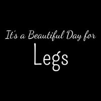 Its A Beautiful Day For Legs Gift Cooling Performance Crew T-Shirt