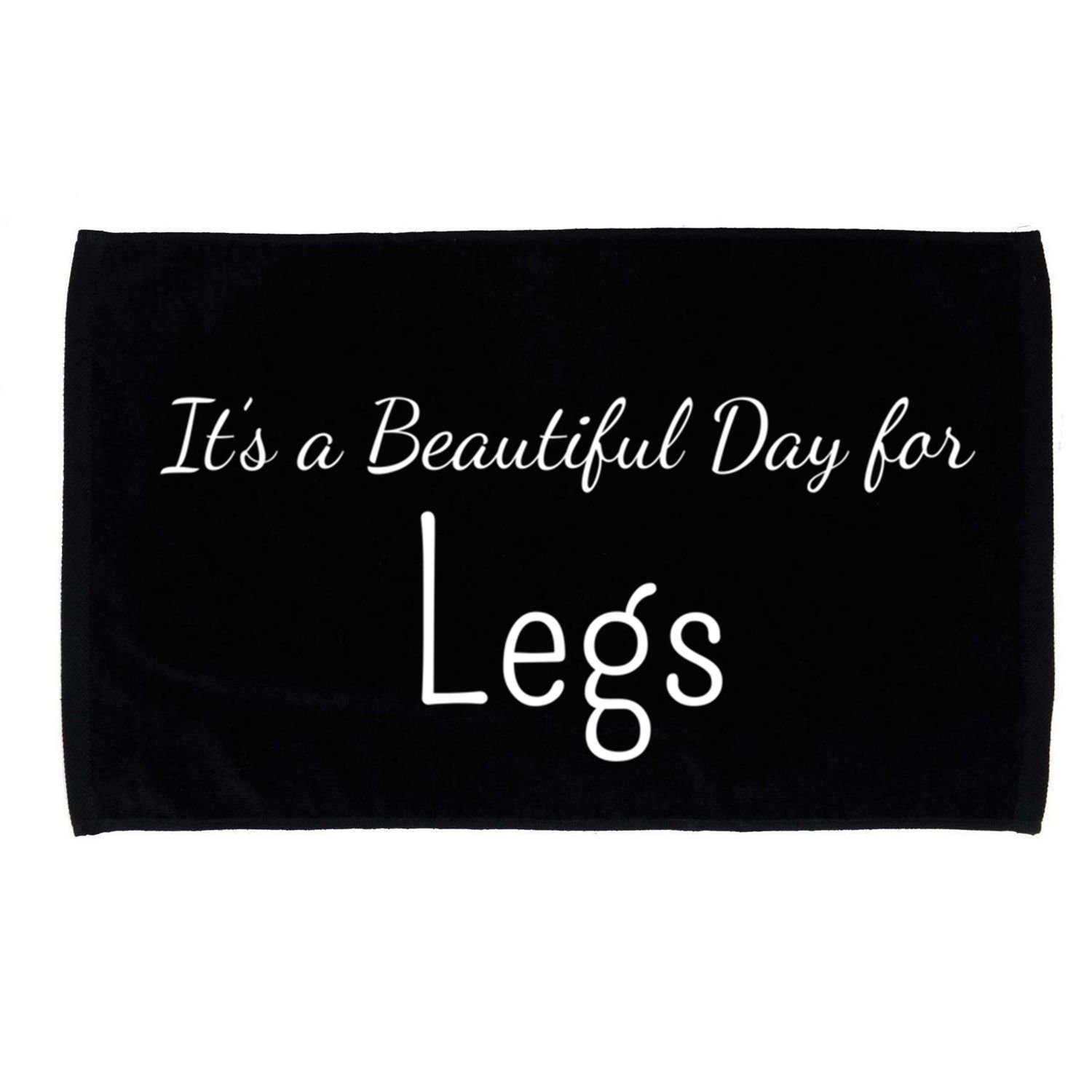 Its A Beautiful Day For Legs Gift Microfiber Hand Towel